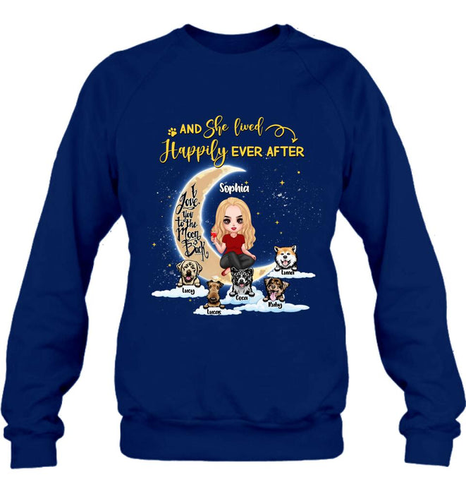 Personalized Dog Mom On Moon Shirt - Girl With Up to 5 Dogs - Gift Idea For Dog Lover - And She Lived Happily Ever After