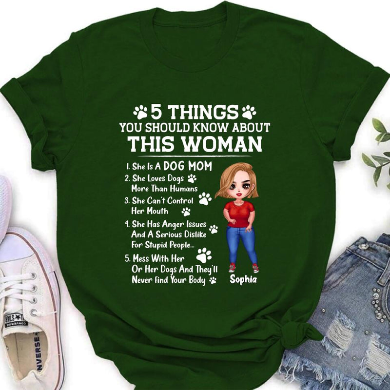 Personalized Dog Mom Shirt - Mother's Day Gift Idea For Dog Lovers - 5 Things You Should Know About This Woman