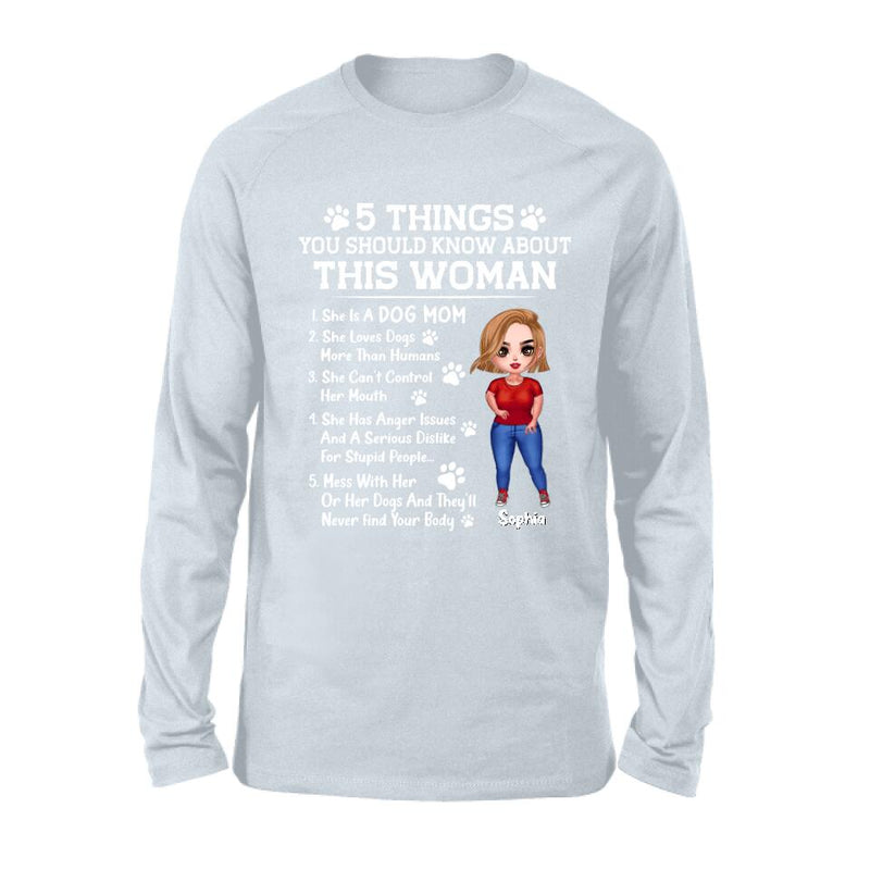 Personalized Dog Mom Shirt - Mother's Day Gift Idea For Dog Lovers - 5 Things You Should Know About This Woman