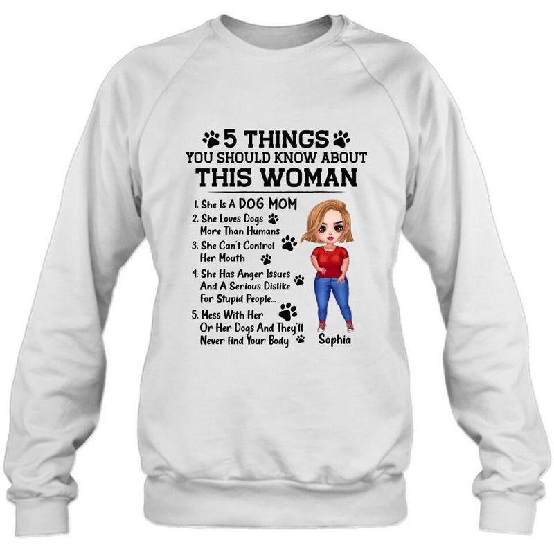 Personalized Dog Mom Shirt - Best Mother's Day Gift Idea For Dog Lovers - 5 Things You Should Know About This Woman