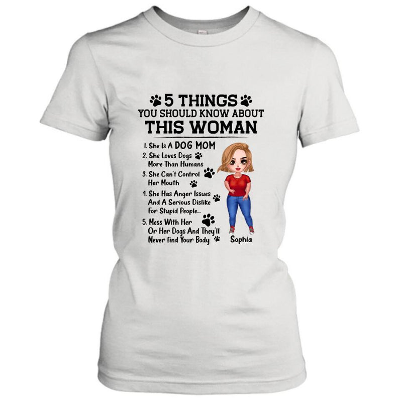 Personalized Dog Mom Shirt - Best Mother's Day Gift Idea For Dog Lovers - 5 Things You Should Know About This Woman