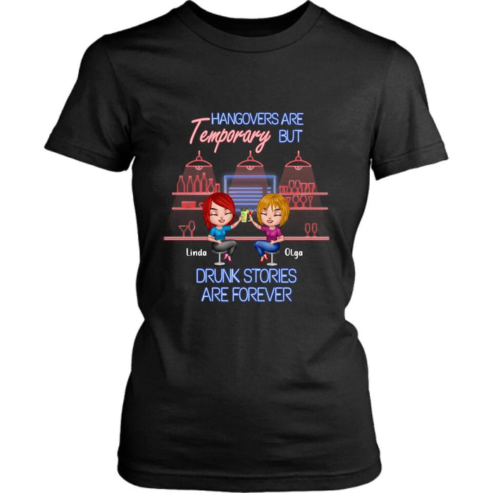 Custom Personalized Drinking Friends Shirt - Upto 4 People - Gift Idea For Friends - Hangovers Are Temporary But Drunk Stories Are Forever