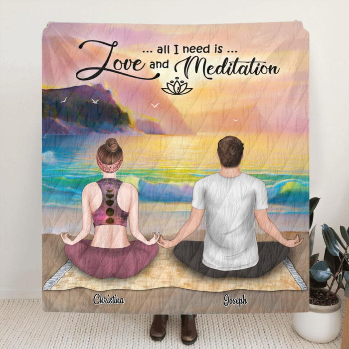 Custom Personalized Meditation Fleece Blanket - Best Gift For Couple - All I Need Is Love And Meditation - 5UQGG2