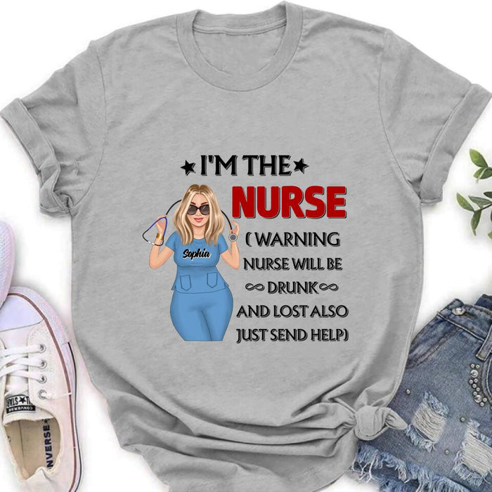 Custom Personalized Nurse Friend Shirt - Best Gift Idea For Friend/Nurse - I'm The Nurse