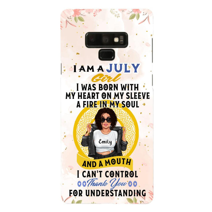 Custom Personalized I Am A July Girl Phone Case - Birthday Gift Idea For Girl - Case For iPhone And Samsung