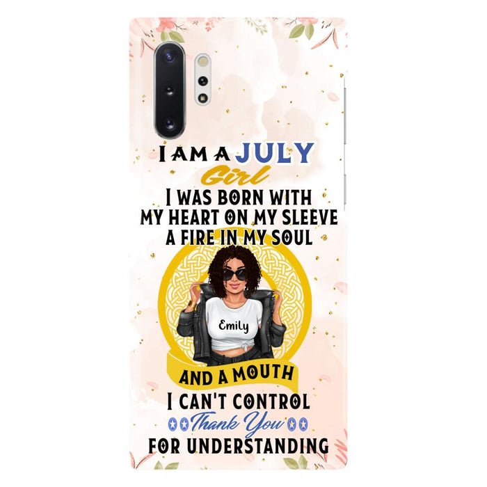 Custom Personalized I Am A July Girl Phone Case - Birthday Gift Idea For Girl - Case For iPhone And Samsung