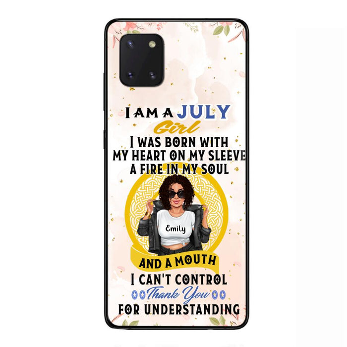 Custom Personalized I Am A July Girl Phone Case - Birthday Gift Idea For Girl - Case For iPhone And Samsung