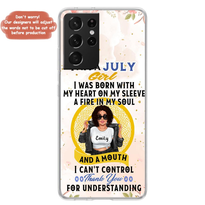 Custom Personalized I Am A July Girl Phone Case - Birthday Gift Idea For Girl - Case For iPhone And Samsung