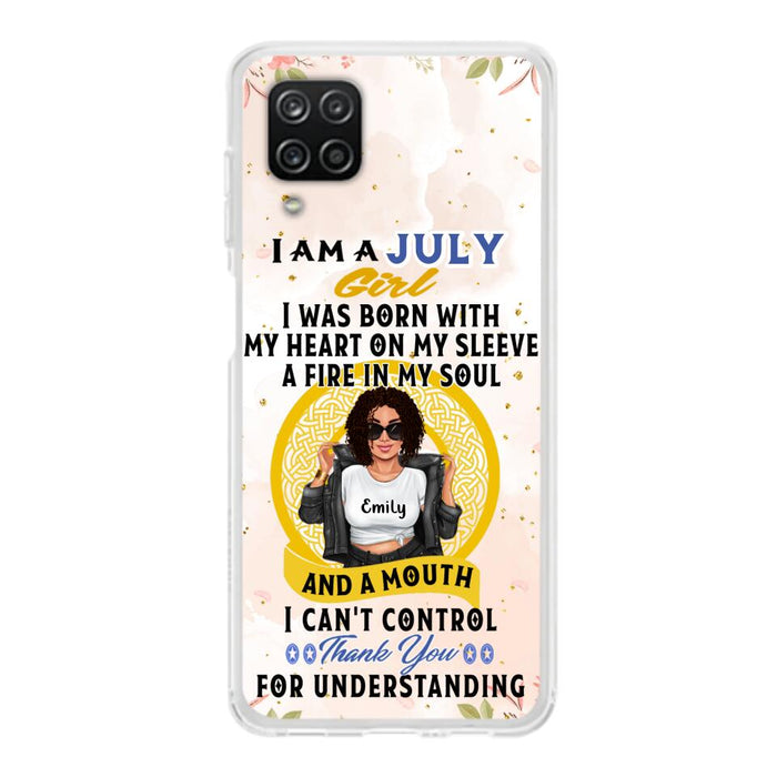 Custom Personalized I Am A July Girl Phone Case - Birthday Gift Idea For Girl - Case For iPhone And Samsung