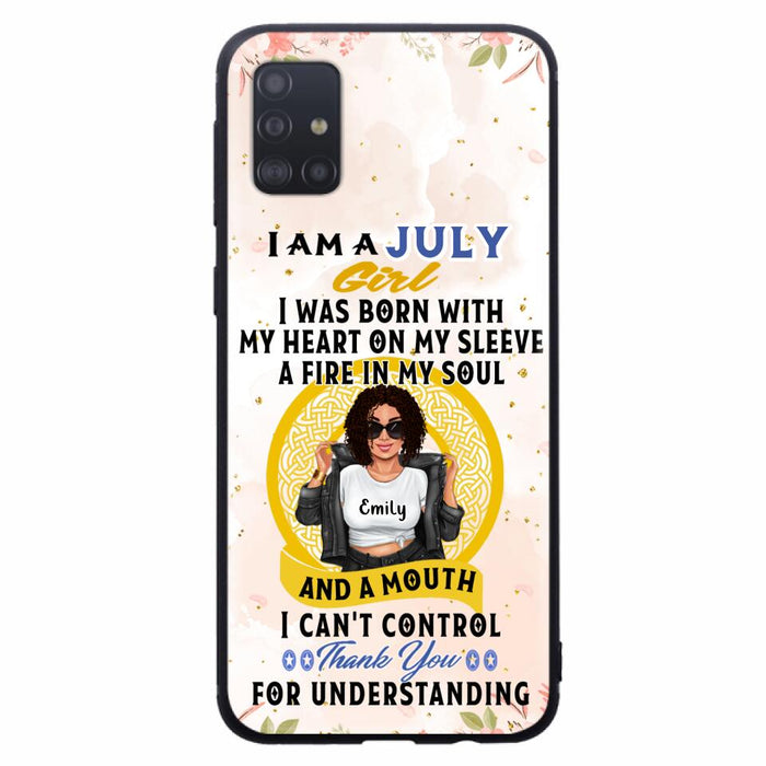 Custom Personalized I Am A July Girl Phone Case - Birthday Gift Idea For Girl - Case For iPhone And Samsung