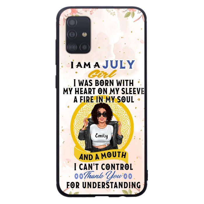 Custom Personalized I Am A July Girl Phone Case - Birthday Gift Idea For Girl - Case For iPhone And Samsung