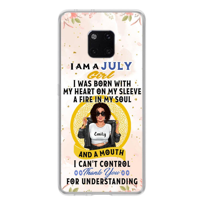 Custom Personalized I Am A July Girl Phone Case - Birthday Gift Idea For Girl - Case For Xiaomi, Oppo And Huawei