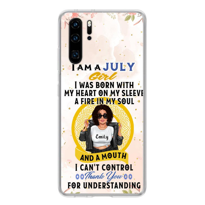 Custom Personalized I Am A July Girl Phone Case - Birthday Gift Idea For Girl - Case For Xiaomi, Oppo And Huawei