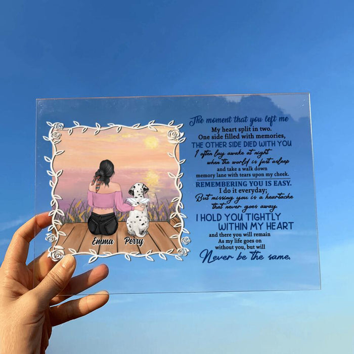 Custom Personalized Memorial Pet Acrylic Plaque - Adult/ Couple With Upto 4 Pets - Gift Idea For Dog/ Cat Lover - The Moment That You Left Me