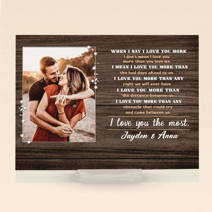 Custom Personalized Couple Acrylic Plaque - Gift Idea For Couple - I Love You The Most