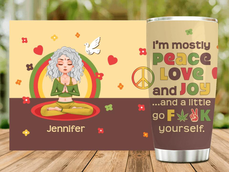 Custom Personalized Yoga Tumbler - Gift Idea For Yoga Lover - I'm Mostly Peace Love and Joy