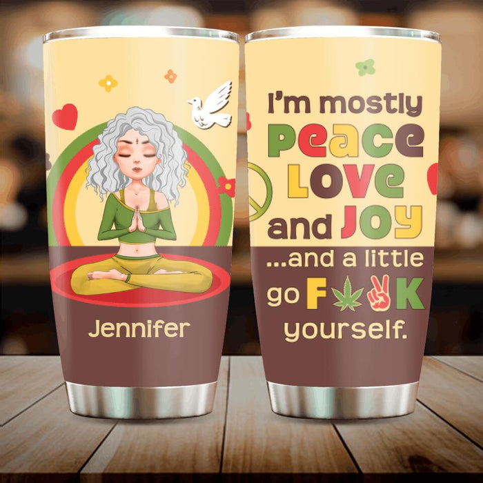 Custom Personalized Yoga Tumbler - Gift Idea For Yoga Lover - I'm Mostly Peace Love and Joy