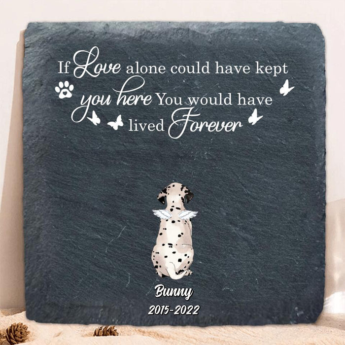 Custom Personalized Memorial Pet Square Lithograph - Gift Idea For Dog/Cat Lovers - If Love Alone Could Have Kept You Here You Would Have Lived Forever