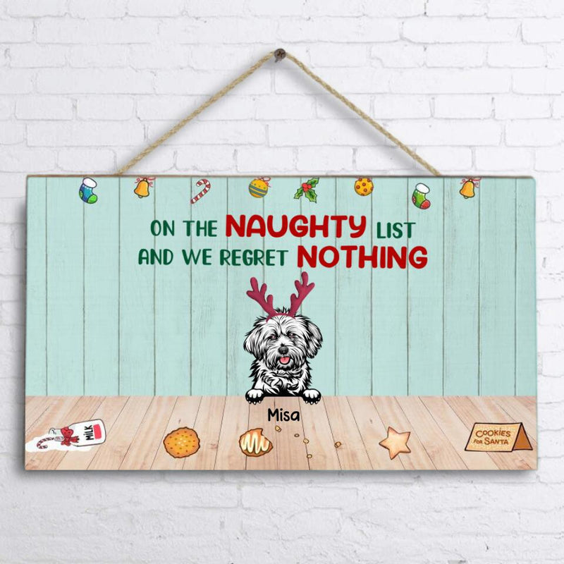 Personalized Christmas Naughty Dog Door Sign - Up to 5 Dogs - Best Gift Ideas For Christmas and Dog Lovers - On The Naughty List And We Regret Nothing - 1R7FGJ