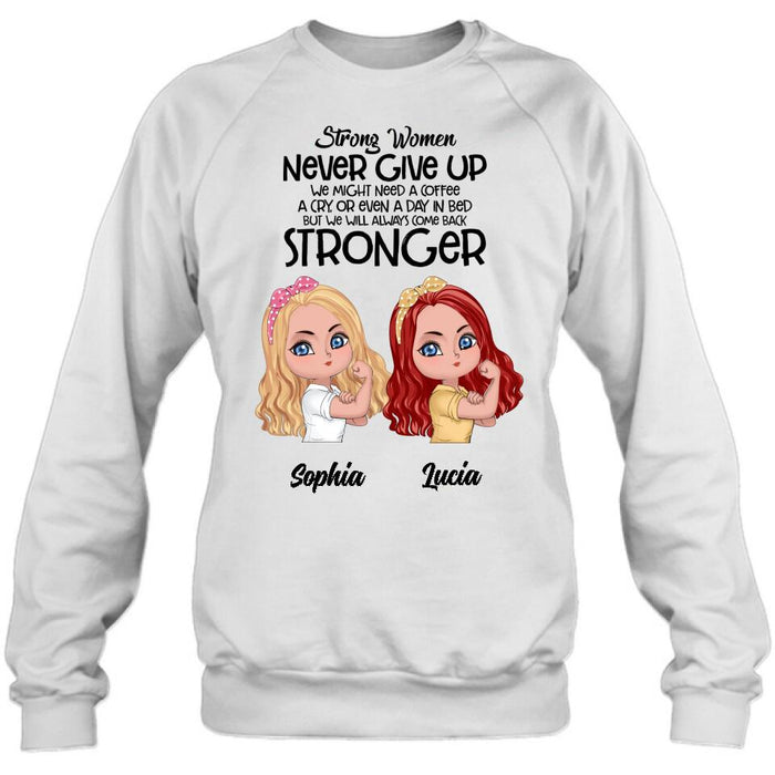 Custom Personalized Strong Women Shirt - Upto 5 Women - Gift Idea For Friends/Besties/Sisters - Never Give Up