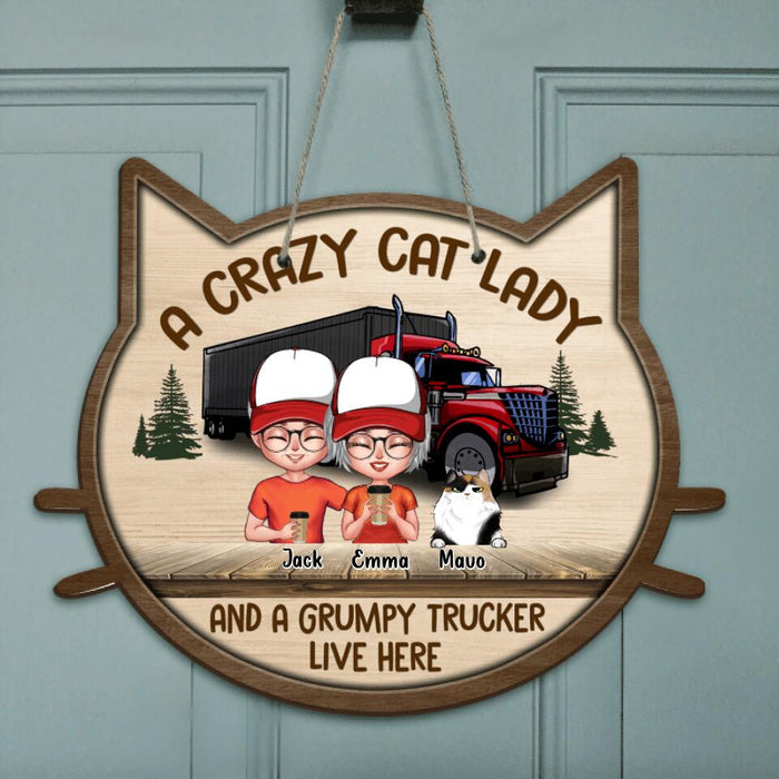 Custom Personalized Cat Lady & Trucker Door Sign - Couple With Upto 6 Cats - Best Gift For Cat Lovers/Couple - A Crazy Cat Lady And A Grumpy Trucker Live Here