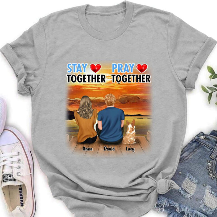 Custom Personalized Couple With Pet Shirt/ Pullover Hoodie - Couple With Upto 2 Pets - Gift Idea For Dog/Cat Lover - Pray Together Stay Together