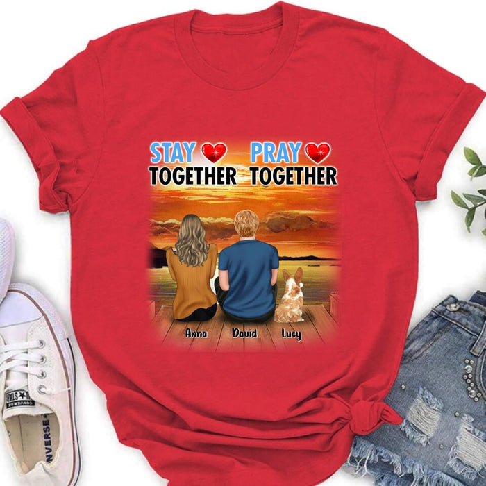 Custom Personalized Couple With Pet Shirt/ Pullover Hoodie - Couple With Upto 2 Pets - Gift Idea For Dog/Cat Lover - Pray Together Stay Together