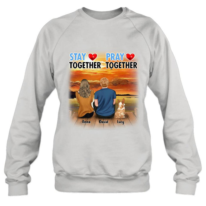 Custom Personalized Couple With Pet Shirt/ Pullover Hoodie - Couple With Upto 2 Pets - Gift Idea For Dog/Cat Lover - Pray Together Stay Together