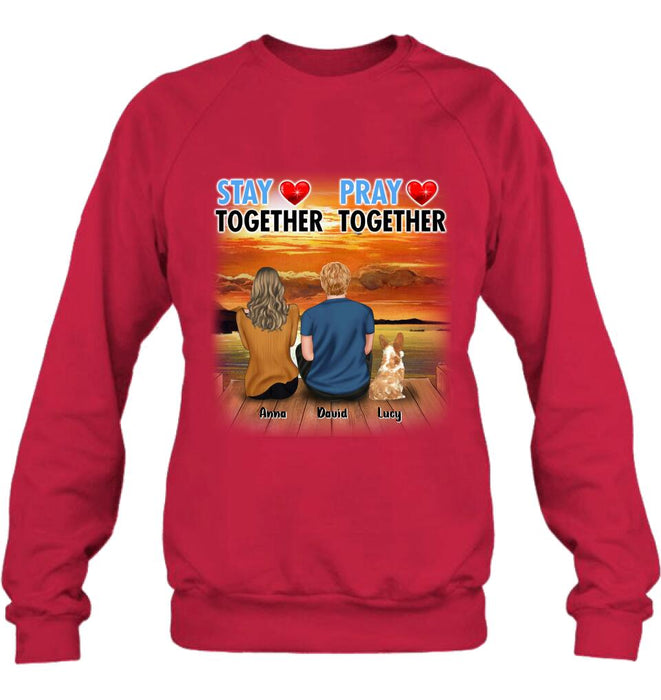 Custom Personalized Couple With Pet Shirt/ Pullover Hoodie - Couple With Upto 2 Pets - Gift Idea For Dog/Cat Lover - Pray Together Stay Together