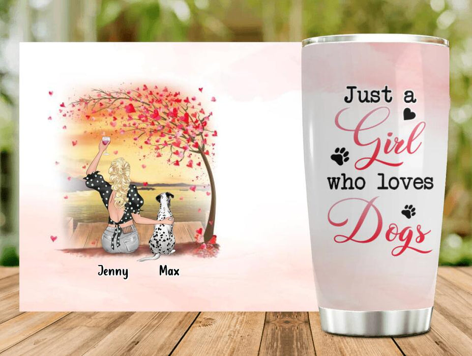 Custom Personalized Dog Mom Tumbler - Gift Idea For Dog Owner with up to 4 Dogs - Just A Girl Who Loves Dogs