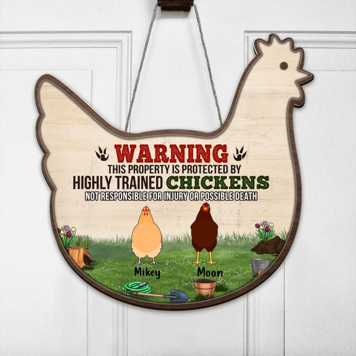 Custom Personalized Chicken Door Sign - Best Gift For Chicken Lovers - Up to 7 Chickens - This Property Is Protected By Highly Trained Chickens, Not Responsible For Injury Or Possible Death