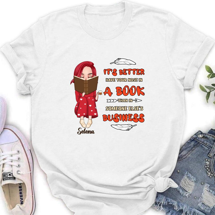 Personalized Reading Chibi Girl Shirt/Pullover Hoodie - Gift Idea For Reading Lover - It's Better To Have Your Nose In A Book Than In Someone Else's Business
