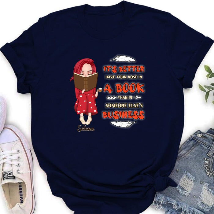 Personalized Reading Chibi Girl Shirt/Pullover Hoodie - Gift Idea For Reading Lover - It's Better To Have Your Nose In A Book Than In Someone Else's Business