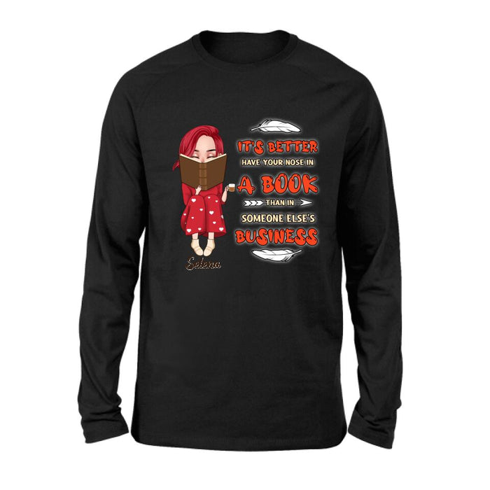 Personalized Reading Chibi Girl Shirt/Pullover Hoodie - Gift Idea For Reading Lover - It's Better To Have Your Nose In A Book Than In Someone Else's Business