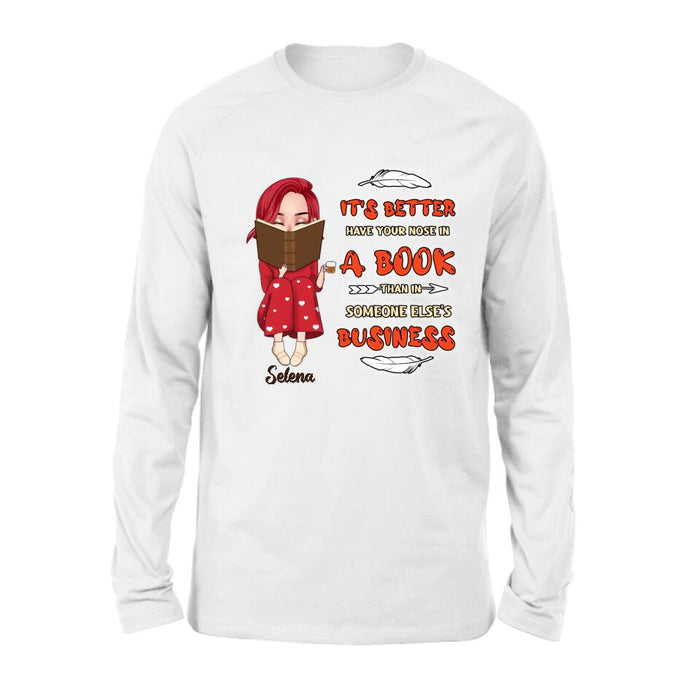 Personalized Reading Chibi Girl Shirt/Pullover Hoodie - Gift Idea For Reading Lover - It's Better To Have Your Nose In A Book Than In Someone Else's Business