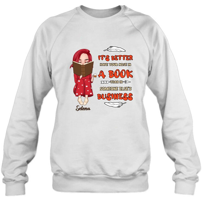 Personalized Reading Chibi Girl Shirt/Pullover Hoodie - Gift Idea For Reading Lover - It's Better To Have Your Nose In A Book Than In Someone Else's Business