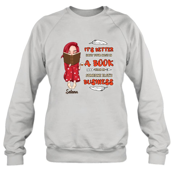 Personalized Reading Chibi Girl Shirt/Pullover Hoodie - Gift Idea For Reading Lover - It's Better To Have Your Nose In A Book Than In Someone Else's Business