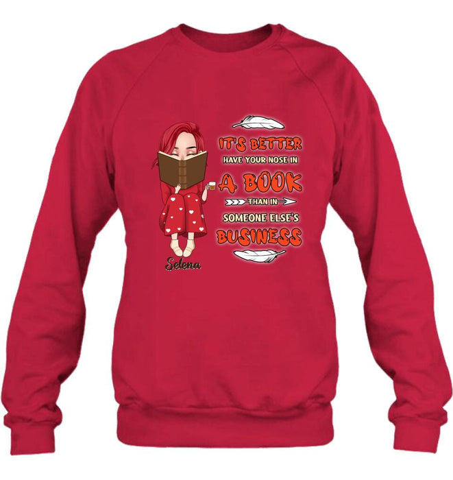 Personalized Reading Chibi Girl Shirt/Pullover Hoodie - Gift Idea For Reading Lover - It's Better To Have Your Nose In A Book Than In Someone Else's Business