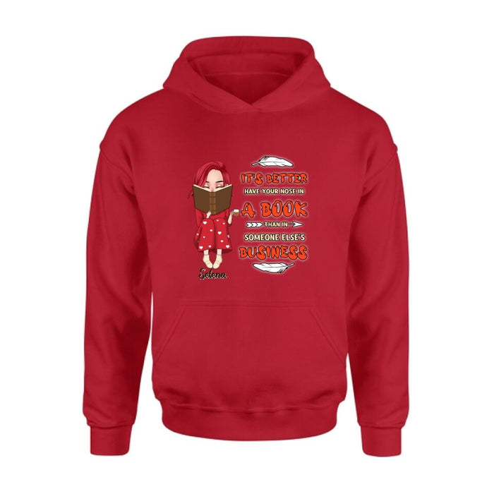 Personalized Reading Chibi Girl Shirt/Pullover Hoodie - Gift Idea For Reading Lover - It's Better To Have Your Nose In A Book Than In Someone Else's Business
