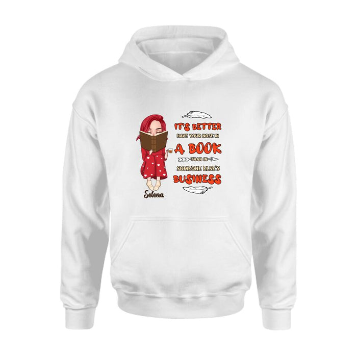 Personalized Reading Chibi Girl Shirt/Pullover Hoodie - Gift Idea For Reading Lover - It's Better To Have Your Nose In A Book Than In Someone Else's Business