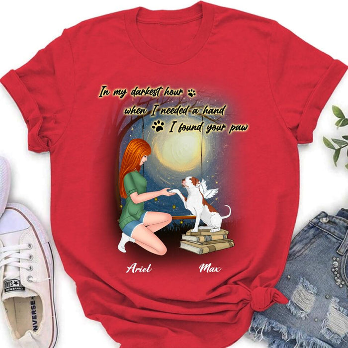 Personalized Dog Mom Shirt/Hoodie - Gift Idea For Dog Mom/Dog Lover - When I Needed A Hand I Found Your Paw