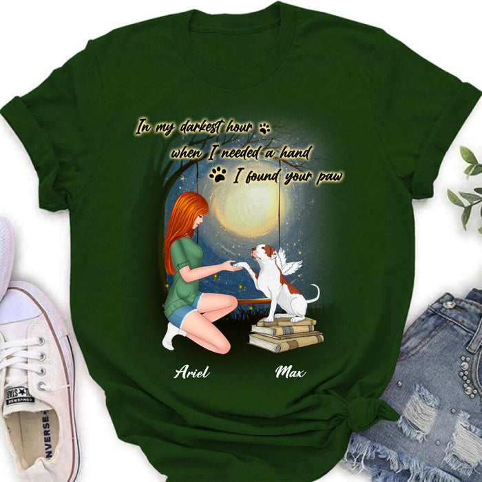Personalized Dog Mom Shirt/Hoodie - Gift Idea For Dog Mom/Dog Lover - When I Needed A Hand I Found Your Paw