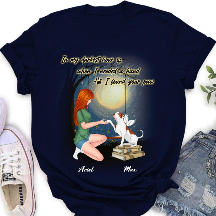 Personalized Dog Mom Shirt/Hoodie - Gift Idea For Dog Mom/Dog Lover - When I Needed A Hand I Found Your Paw