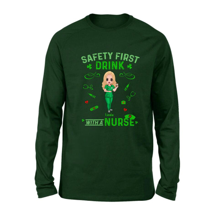 Custom Personalized Nurse Sweatshirt/ Hoodie/ Unisex T-shirt/ Long Sleeve - Gift For St. Patrick's Day - Safety First Drink With A Nurse