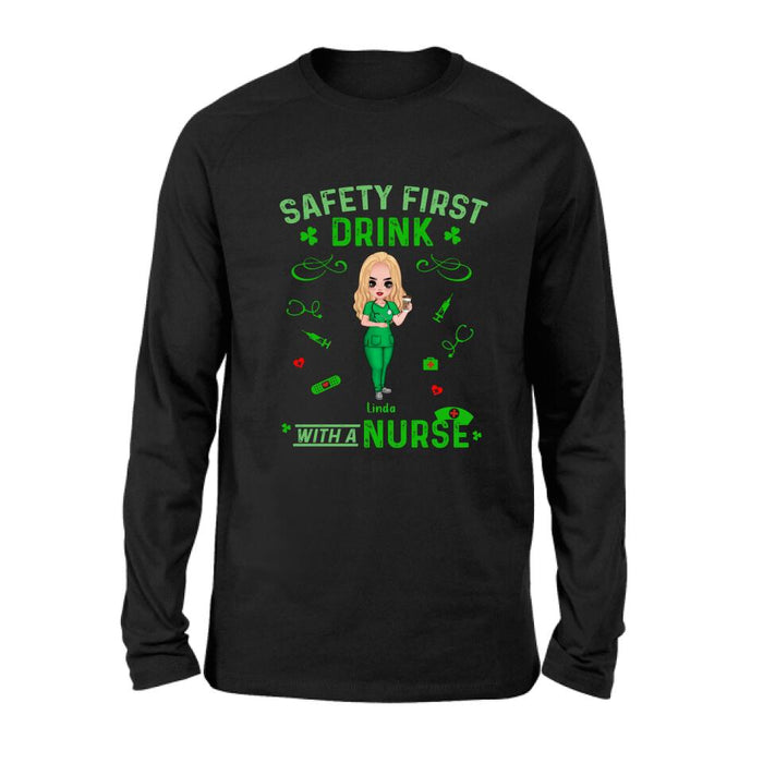 Custom Personalized Nurse Sweatshirt/ Hoodie/ Unisex T-shirt/ Long Sleeve - Gift For St. Patrick's Day - Safety First Drink With A Nurse