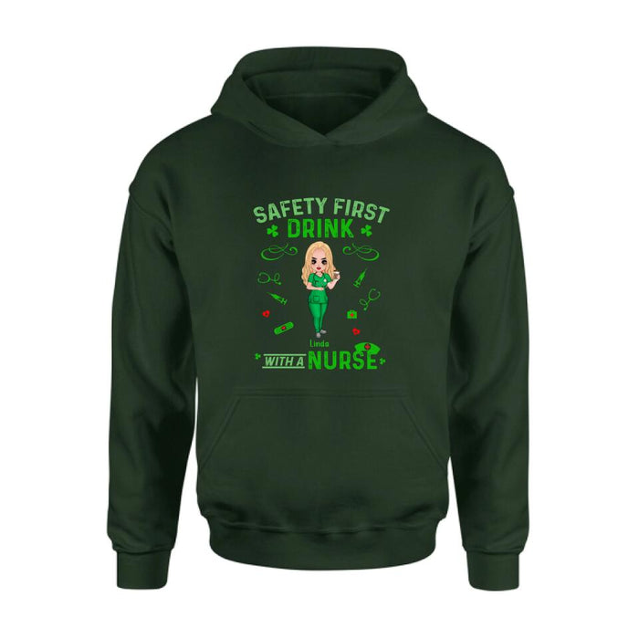 Custom Personalized Nurse Sweatshirt/ Hoodie/ Unisex T-shirt/ Long Sleeve - Gift For St. Patrick's Day - Safety First Drink With A Nurse