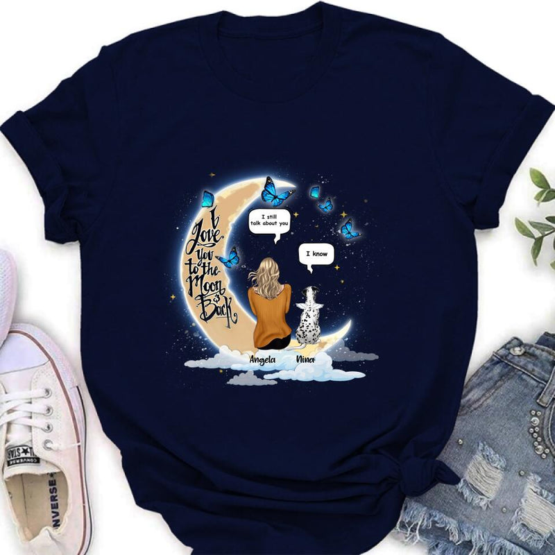 Custom Personalized Memorial Pet T-shirt/Sweatshirt/Pullover Hoodie - Up to 4 Pets - Best Gift For Dog/Cat Lover - I Love You To The Moon & Back