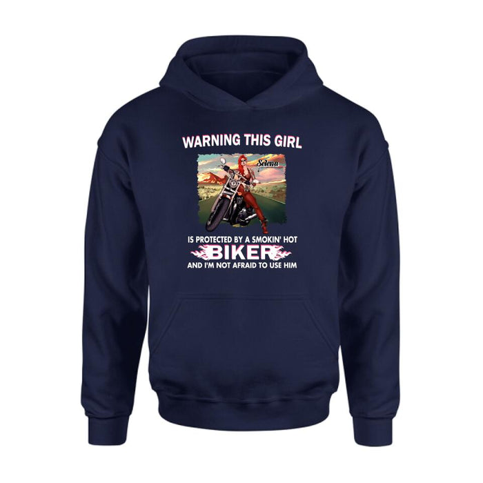 Personalized Biker Girl Shirt - Gift Idea For Biking Lovers - Warning This Girl Is Protected By A Smokin' Hot Biker And I'm Not Afraid To Use Him