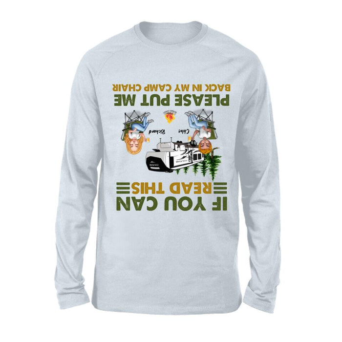 Custom Personalized Camping Friends Shirt - Upto 7 People - Gift Idea For Friends/ Camping Lover - If You Can Read This, Please Put Me Back In My Camp Chair