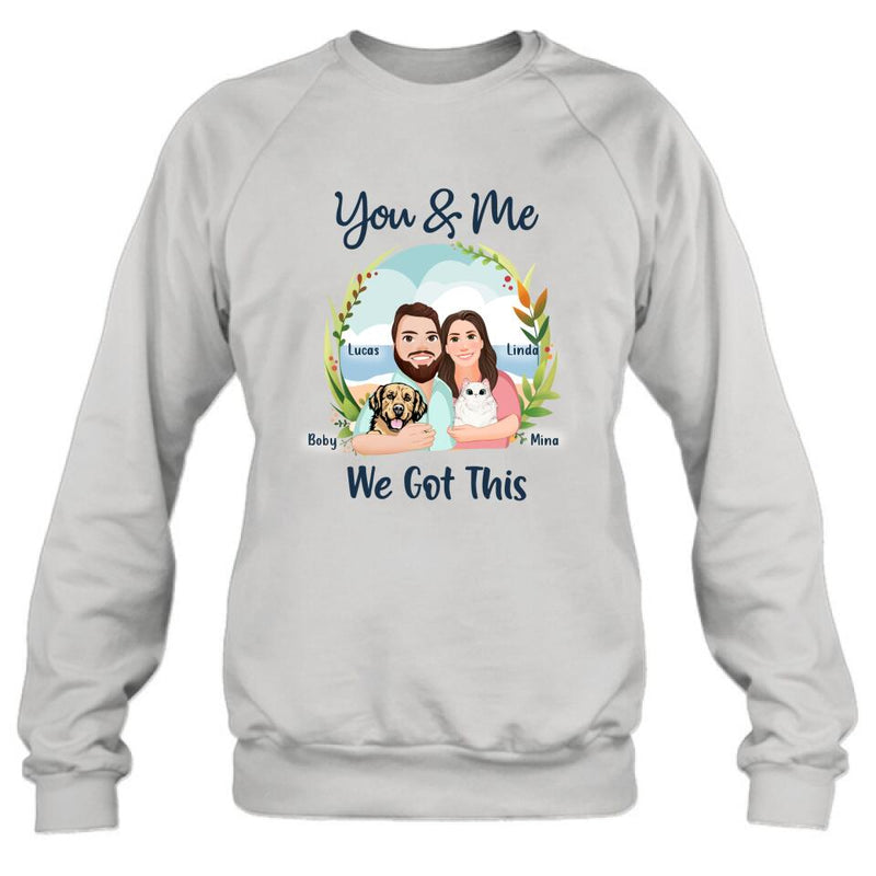 Personalized Cartoon Couple Unisex T-shirt/Sweatshirt/Hoodie - Gift For Couple, Dog Lovers, Cat Lovers - You & Me We Got It